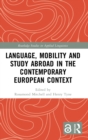 Language, Mobility and Study Abroad in the Contemporary European Context - Book