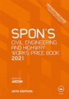 Spon's Civil Engineering and Highway Works Price Book 2021 - Book