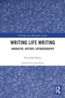 Writing Life Writing : Narrative, History, Autobiography - Book