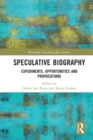 Speculative Biography : Experiments, Opportunities and Provocations - Book