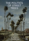 The Politics of Street Trees - Book