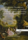 Delicious Decadence – The Rediscovery of French Eighteenth-Century Painting in the Nineteenth Century - Book