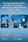 Nursing and Informatics for the 21st Century - Embracing a Digital World, Book 1 : Realizing Digital Health - Bold Challenges and Opportunities for Nursing - Book