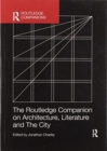 The Routledge Companion on Architecture, Literature and The City - Book