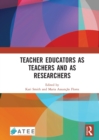 Teacher Educators as Teachers and as Researchers - Book