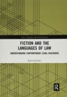 Fiction and the Languages of Law : Understanding Contemporary Legal Discourse - Book