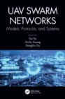 UAV Swarm Networks: Models, Protocols, and Systems - Book