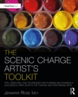 The Scenic Charge Artist's Toolkit : Tips, Templates, and Techniques for Planning and Running a Successful Paint Shop in the Theatre and Performing Arts - Book