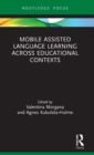 Mobile Assisted Language Learning Across Educational Contexts - Book