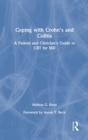 Coping with Crohn’s and Colitis : A Patient and Clinician’s Guide to CBT for IBD - Book