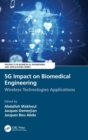 5G Impact on Biomedical Engineering : Wireless Technologies Applications - Book