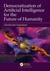 Democratization of Artificial Intelligence for the Future of Humanity - Book