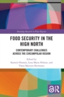 Food Security in the High North : Contemporary Challenges Across the Circumpolar Region - Book