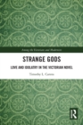 Strange Gods : Love and Idolatry in the Victorian Novel - Book