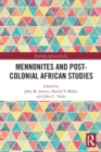 Mennonites and Post-Colonial African Studies - Book