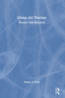 Group Art Therapy : Practice and Research - Book