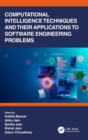 Computational Intelligence Techniques and Their Applications to Software Engineering Problems - Book