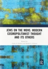Jews on the Move: Modern Cosmopolitanist Thought and its Others - Book