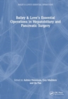 Bailey & Love's Essential Operations in Hepatobiliary and Pancreatic Surgery - Book