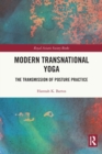 Modern Transnational Yoga : The Transmission of Posture Practice - Book