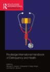 Routledge International Handbook of Delinquency and Health - Book
