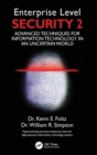 Enterprise Level Security 2 : Advanced Techniques for Information Technology in an Uncertain World - Book