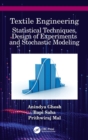 Textile Engineering : Statistical Techniques, Design of Experiments and Stochastic Modeling - Book