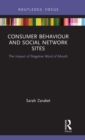 Consumer Behaviour and Social Network Sites : The Impact of Negative Word of Mouth - Book