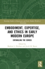 Embodiment, Expertise, and Ethics in Early Modern Europe : Entangling the Senses - Book
