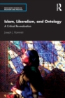 Islam, Liberalism, and Ontology : A Critical Re-evaluation - Book