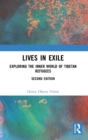 Lives in Exile : Exploring the Inner World of Tibetan Refugees - Book
