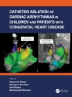 Catheter Ablation of Cardiac Arrhythmias in Children and Patients with Congenital Heart Disease - Book