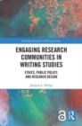 Engaging Research Communities in Writing Studies : Ethics, Public Policy, and Research Design - Book