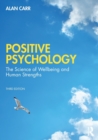 Positive Psychology : The Science of Wellbeing and Human Strengths - Book