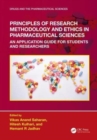 Principles of Research Methodology and Ethics in Pharmaceutical Sciences : An Application Guide for Students and Researchers - Book