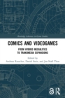Comics and Videogames : From Hybrid Medialities to Transmedia Expansions - Book