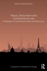 Peace, Discontent and Constitutional Law : Challenges to Constitutional Order and Democracy - Book