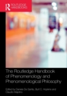 The Routledge Handbook of Phenomenology and Phenomenological Philosophy - Book