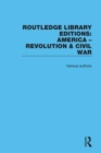 Routledge Library Editions: America: Revolution and Civil War - Book