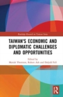 Taiwan's Economic and Diplomatic Challenges and Opportunities - Book