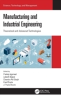 Manufacturing and Industrial Engineering : Theoretical and Advanced Technologies - Book