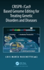 CRISPR-/Cas9 Based Genome Editing for Treating Genetic Disorders and Diseases - Book