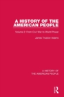 A History of the American People : Volume 2: From Civil War to World Power - Book
