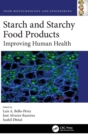 Starch and Starchy Food Products : Improving Human Health - Book
