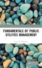Fundamentals of Public Utilities Management - Book