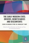 The Early Modern State: Drivers, Beneficiaries and Discontents : Essays in Honour of Prof. Dr. Marjolein 't Hart - Book