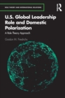 U.S. Global Leadership Role and Domestic Polarization : A Role Theory Approach - Book