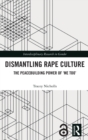 Dismantling Rape Culture : The Peacebuilding Power of ‘Me Too’ - Book
