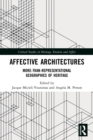 Affective Architectures : More-Than-Representational Geographies of Heritage - Book