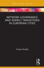 Network Governance and Energy Transitions in European Cities - Book